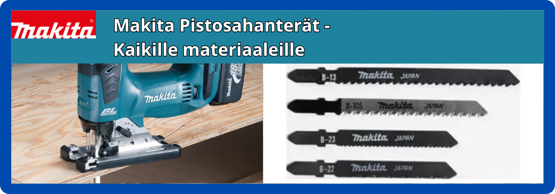 Makita Pistosahan terät